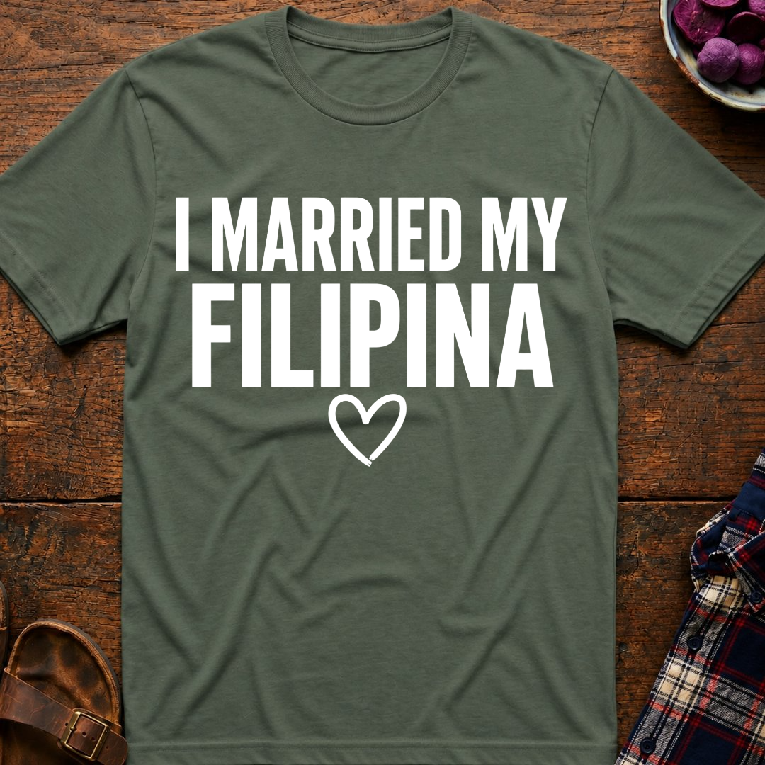 I Married My Filipina T-Shirt