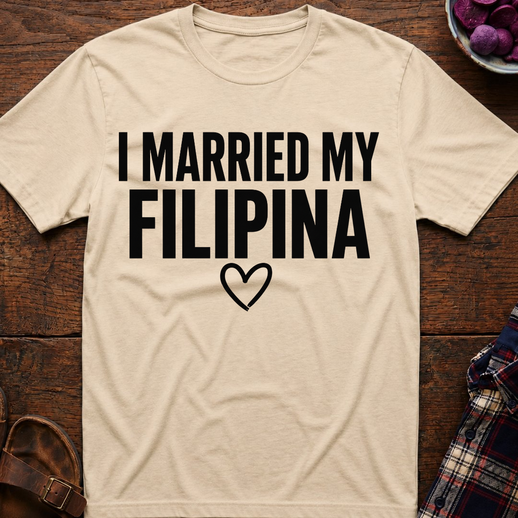 I Married My Filipina T-Shirt