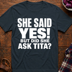 She Said Yes! T-Shirt