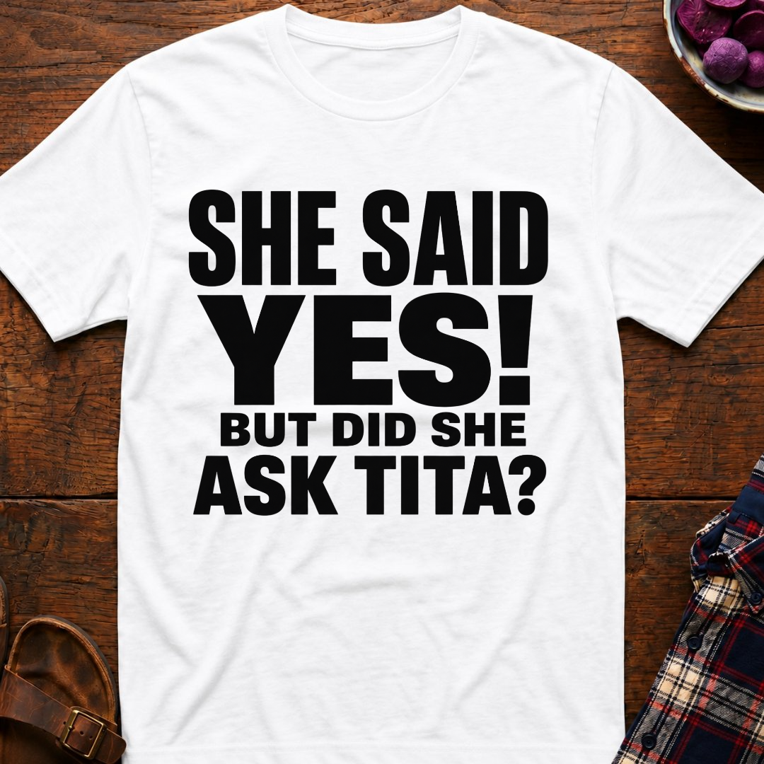 She Said Yes! T-Shirt