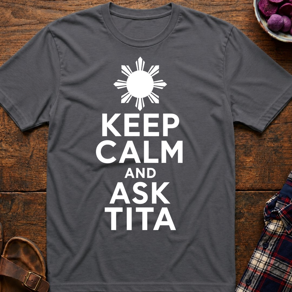 Keep Calm Ask Tita T-Shirt