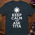 Keep Calm Ask Tita T-Shirt