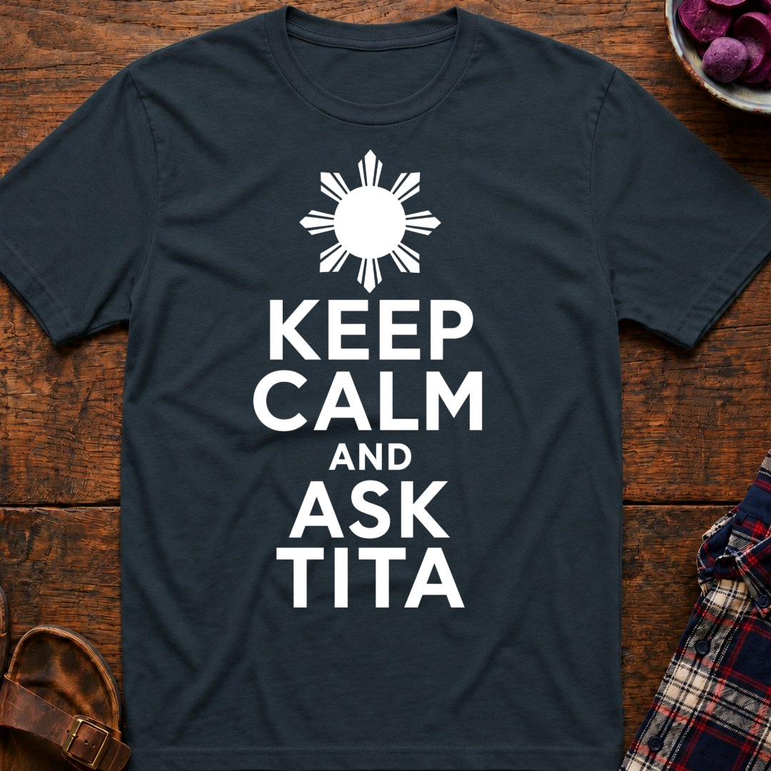 Keep Calm Ask Tita T-Shirt
