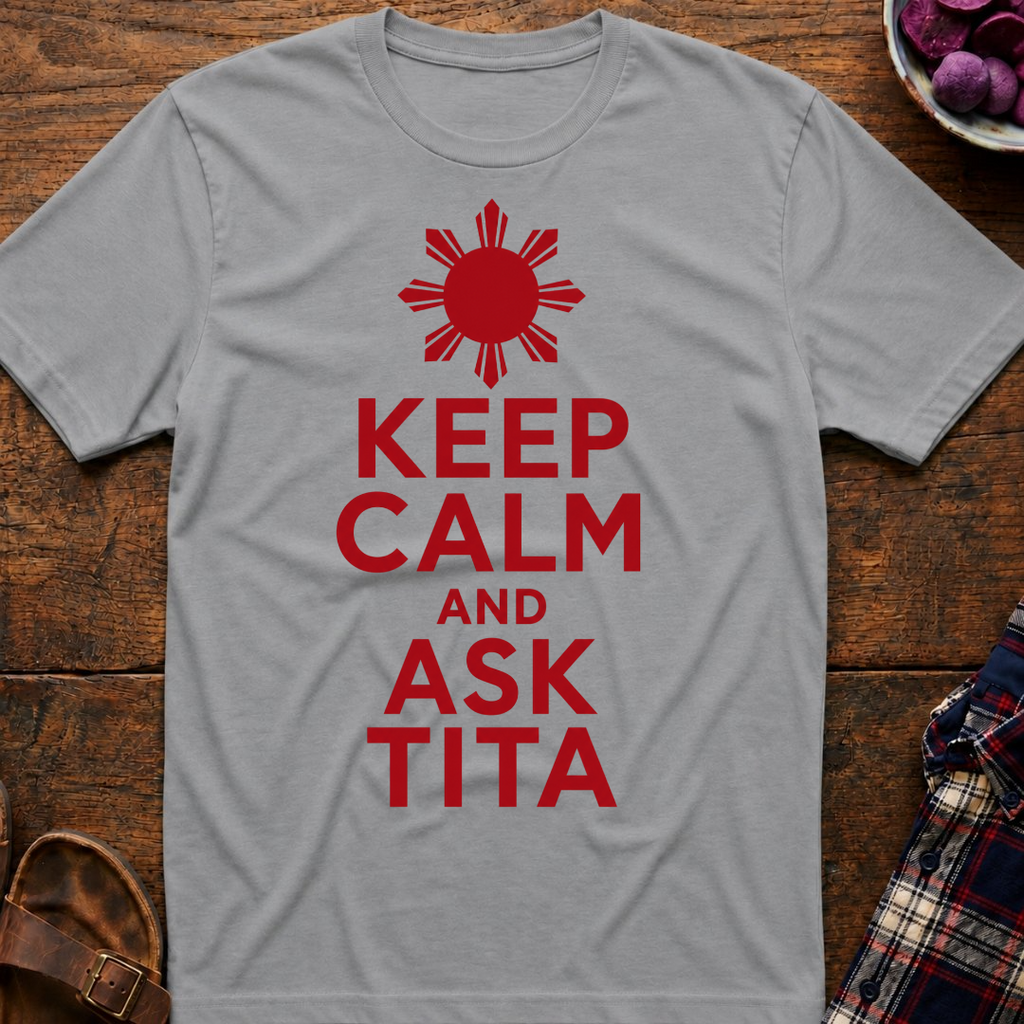 Keep Calm Ask Tita T-Shirt