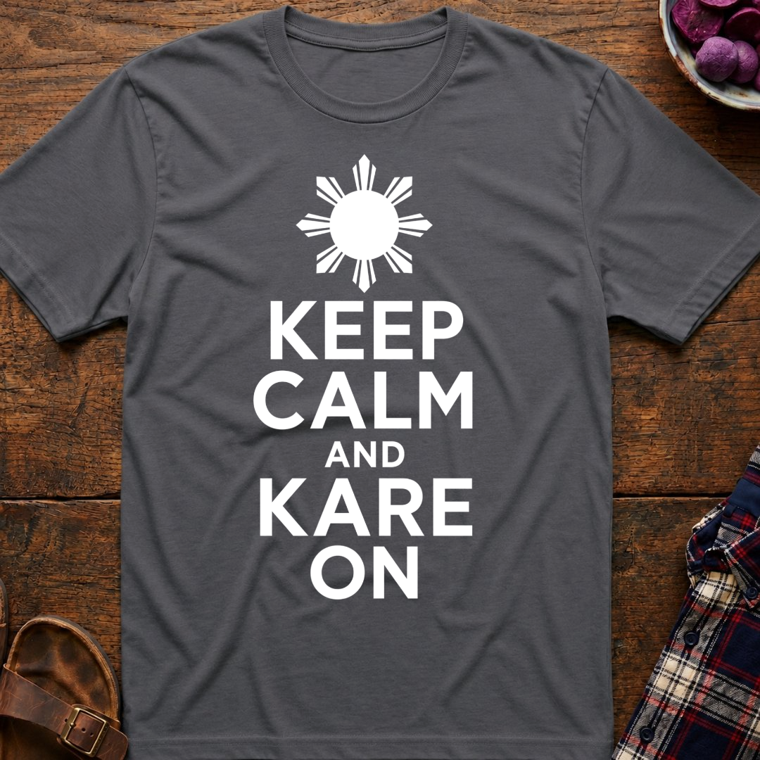 Keep Calm Kare On T-Shirt