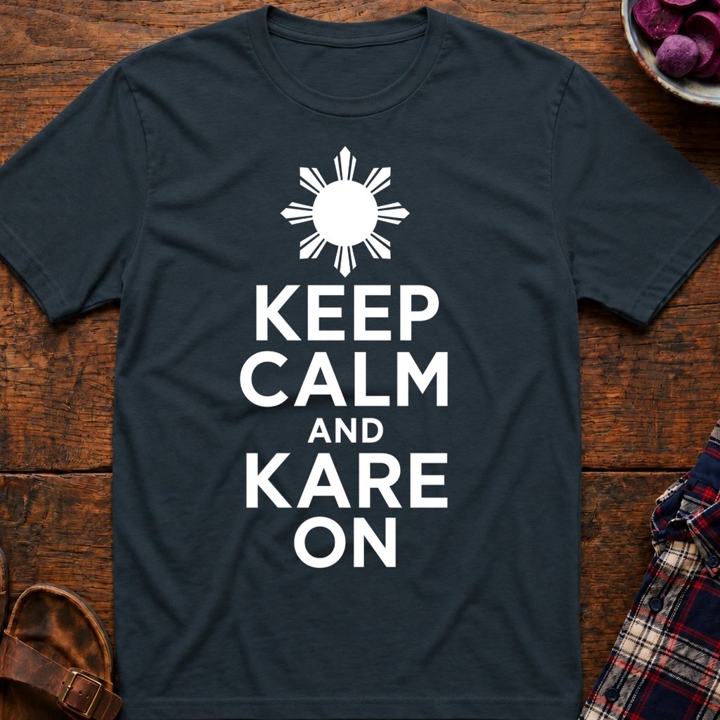 Keep Calm Kare On T-Shirt