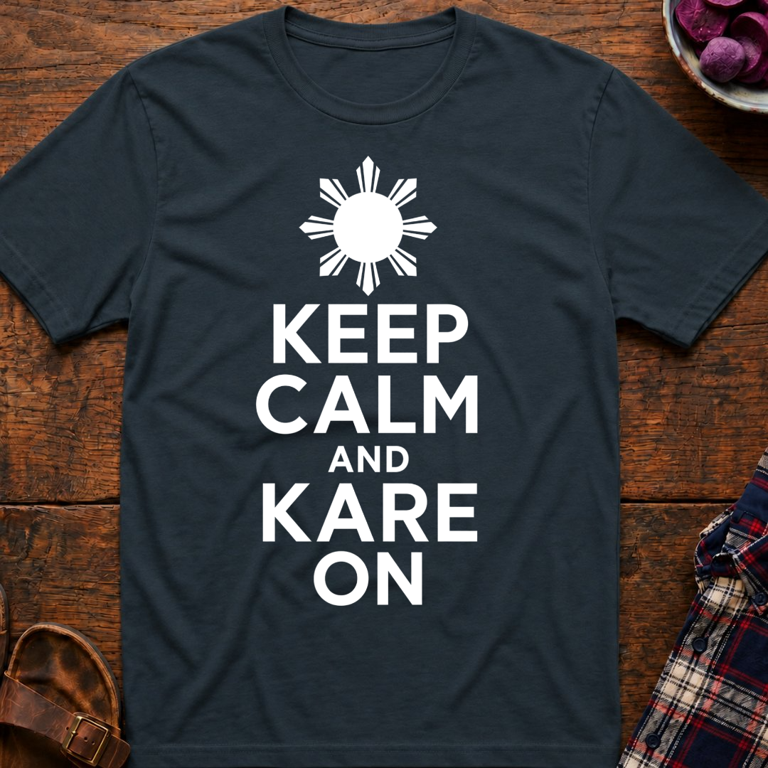 Keep Calm Kare On T-Shirt