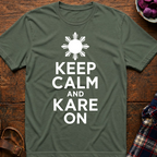 Keep Calm Kare On T-Shirt