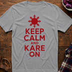 Keep Calm Kare On T-Shirt
