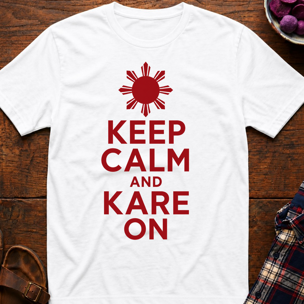 Keep Calm Kare On T-Shirt