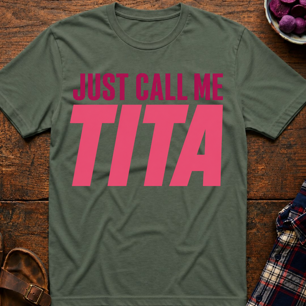 Just Call Me Tita T-Shirt