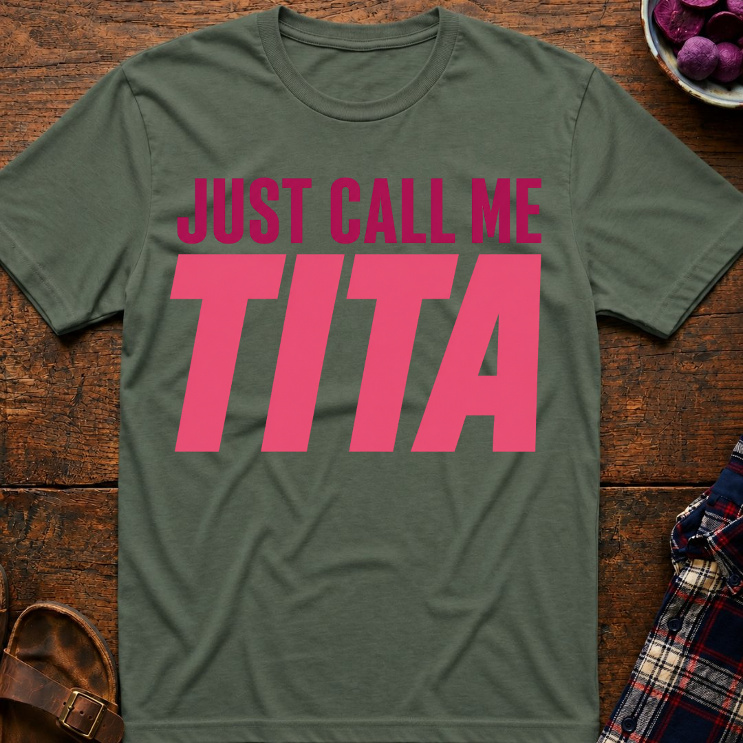 Just Call Me Tita T-Shirt