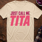 Just Call Me Tita T-Shirt