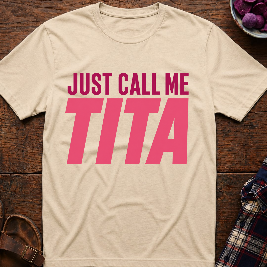 Just Call Me Tita T-Shirt
