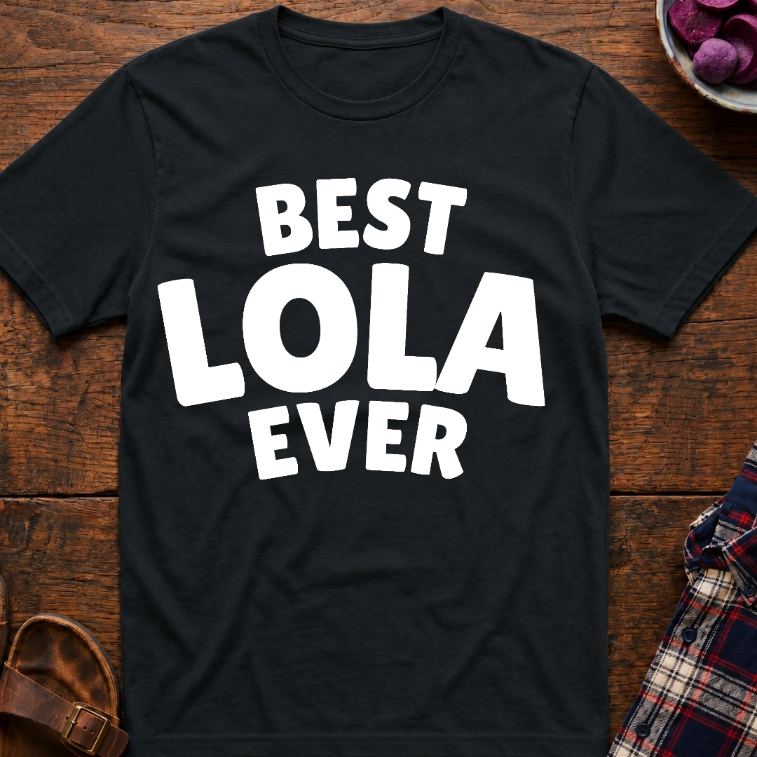 Best Lola Ever T-Shirt