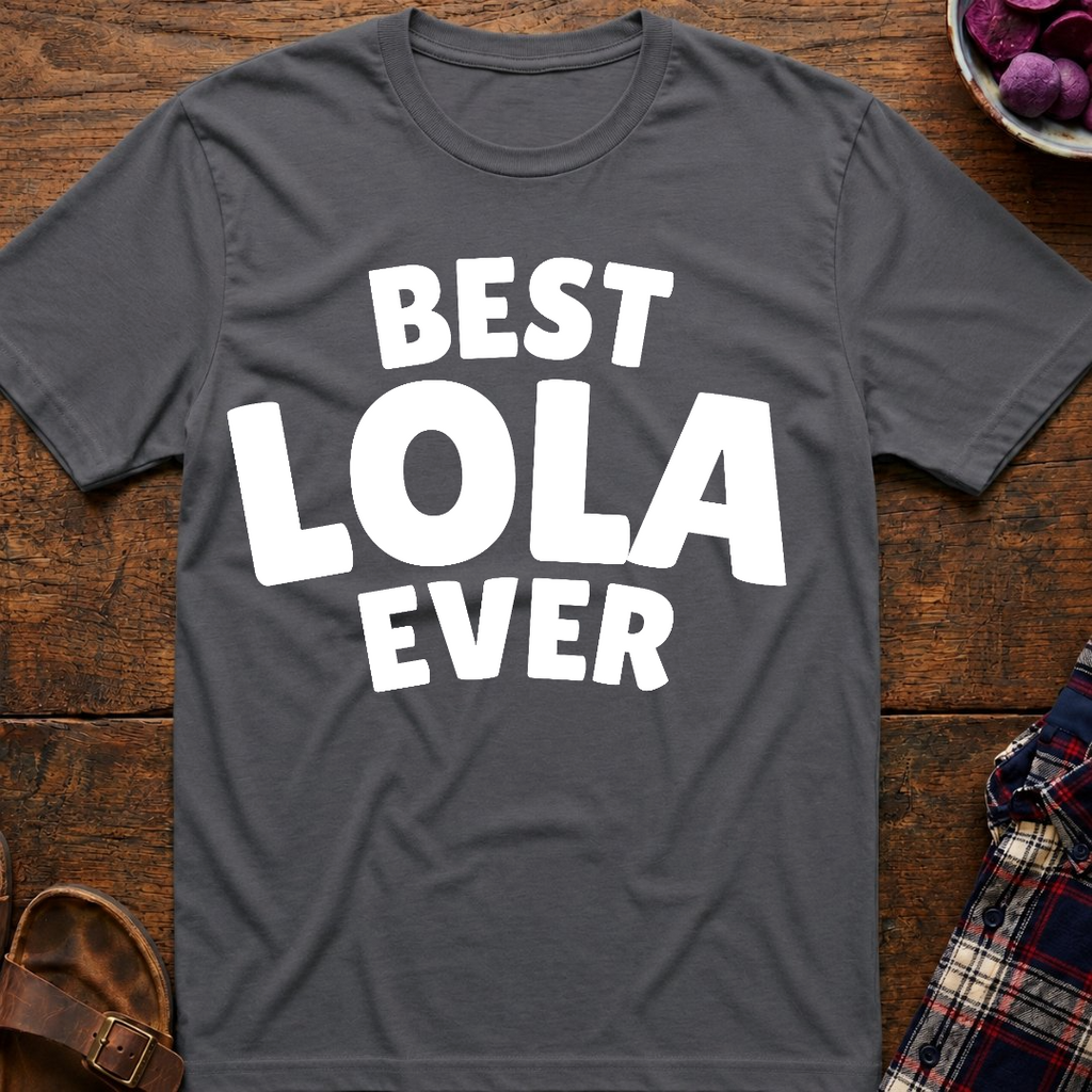 Best Lola Ever T-Shirt