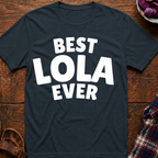 Best Lola Ever T-Shirt