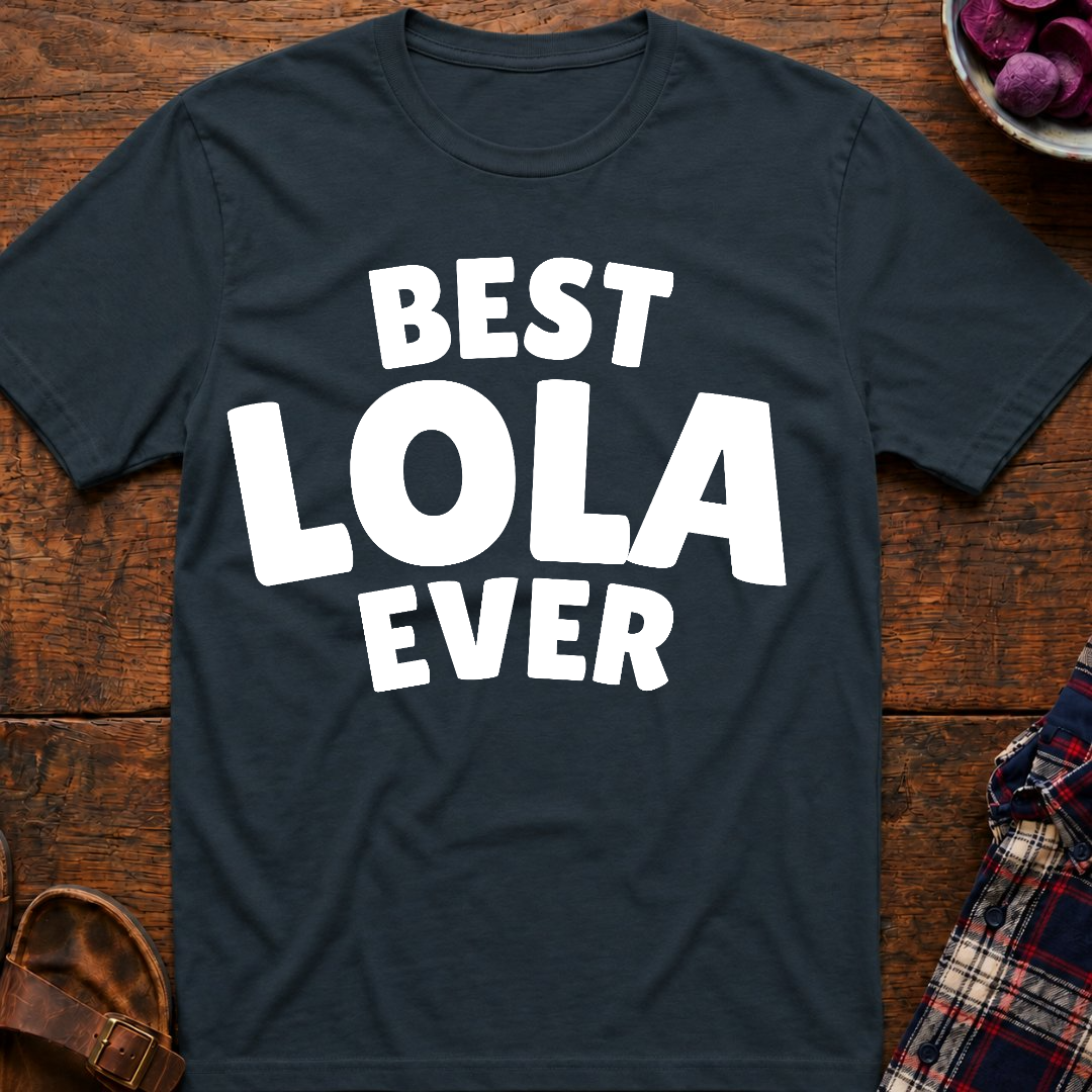 Best Lola Ever T-Shirt