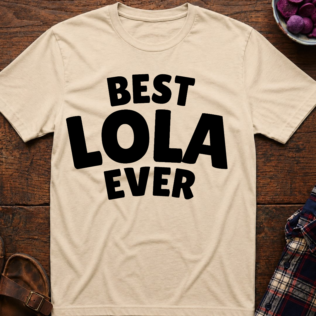 Best Lola Ever T-Shirt