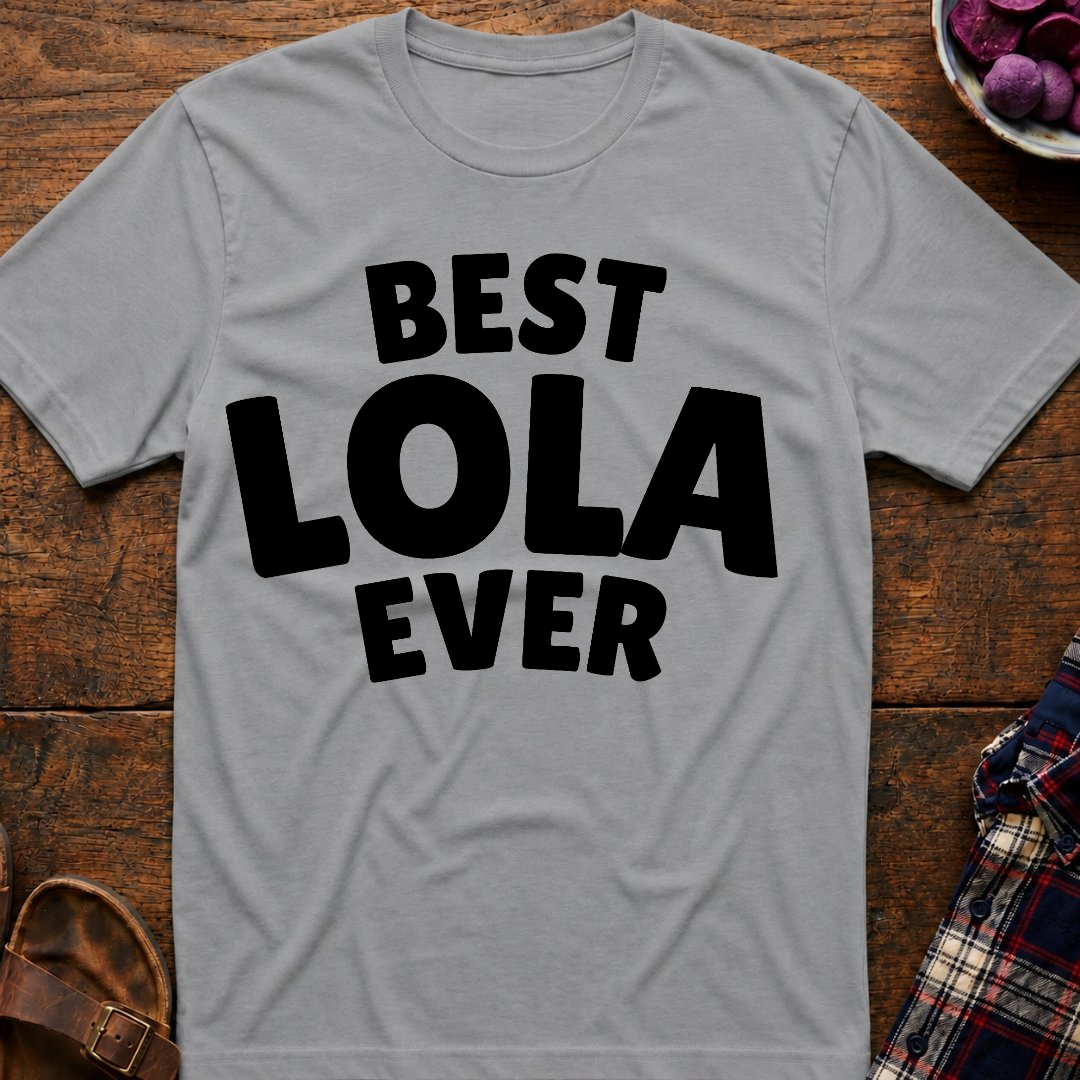 Best Lola Ever T-Shirt