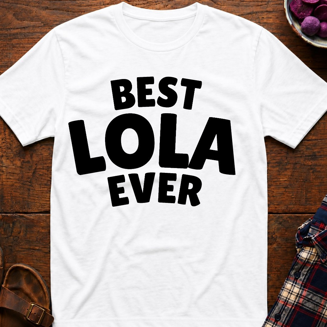 Best Lola Ever T-Shirt