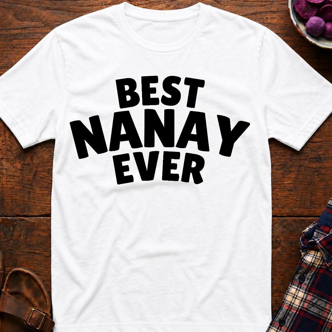 Best Nanay Ever T-Shirt