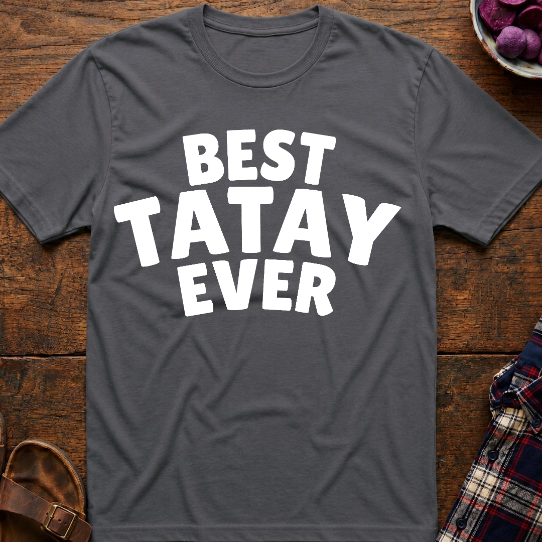 Best Tatay Ever T-Shirt