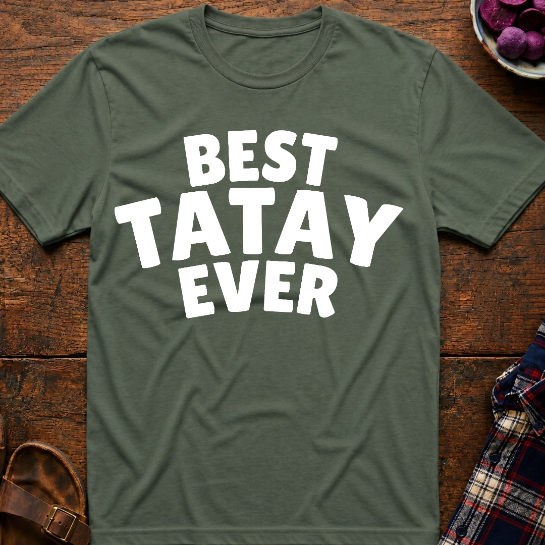 Best Tatay Ever T-Shirt