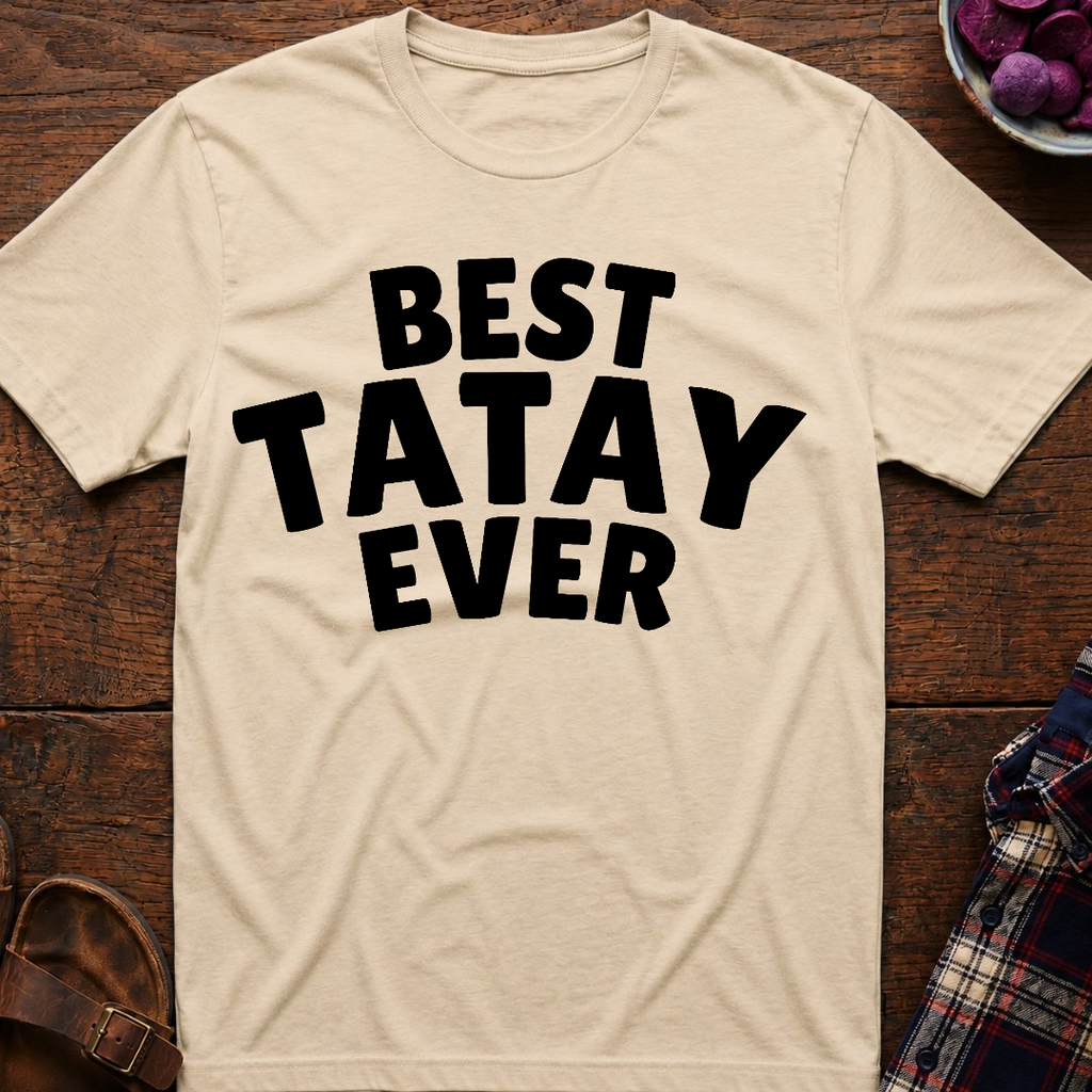 Best Tatay Ever T-Shirt
