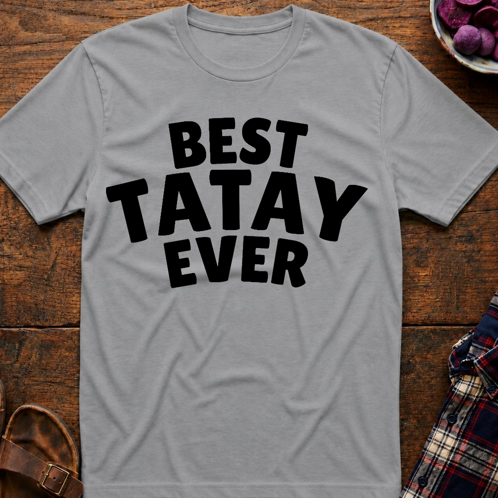 Best Tatay Ever T-Shirt