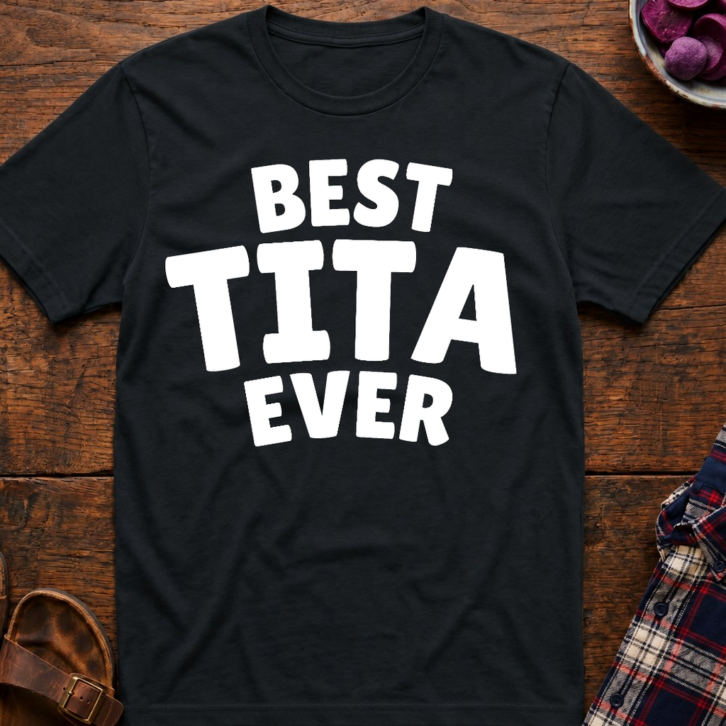 Best Tita Ever T-Shirt