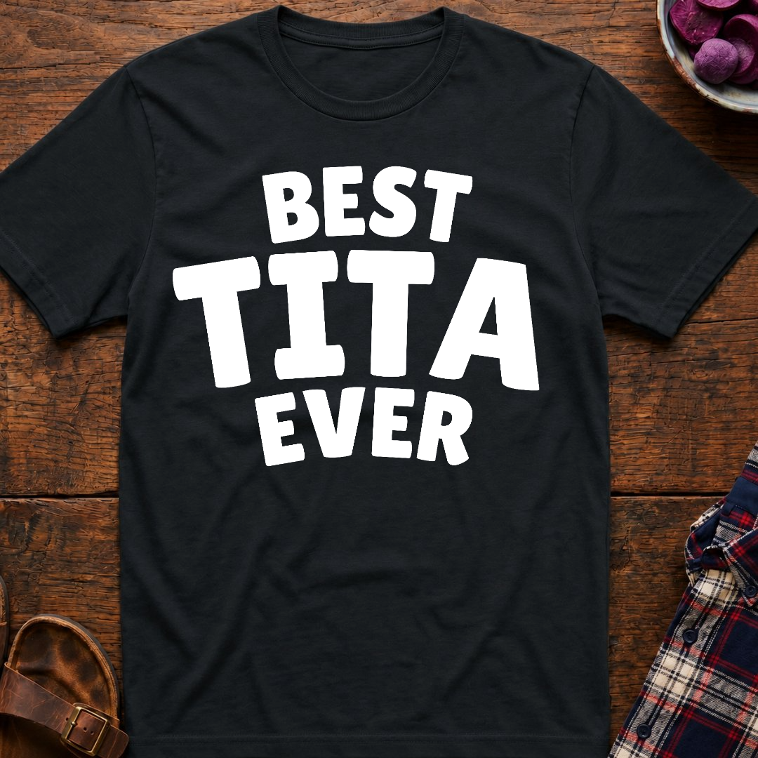 Best Tita Ever T-Shirt