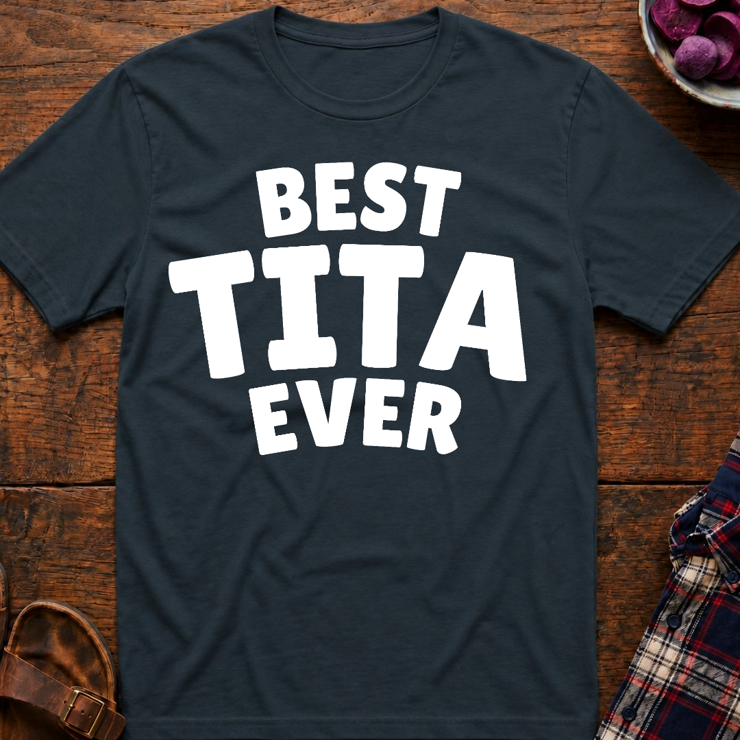 Best Tita Ever T-Shirt