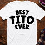 Best Tito Ever T-Shirt