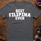 Best Filipina Ever T-Shirt