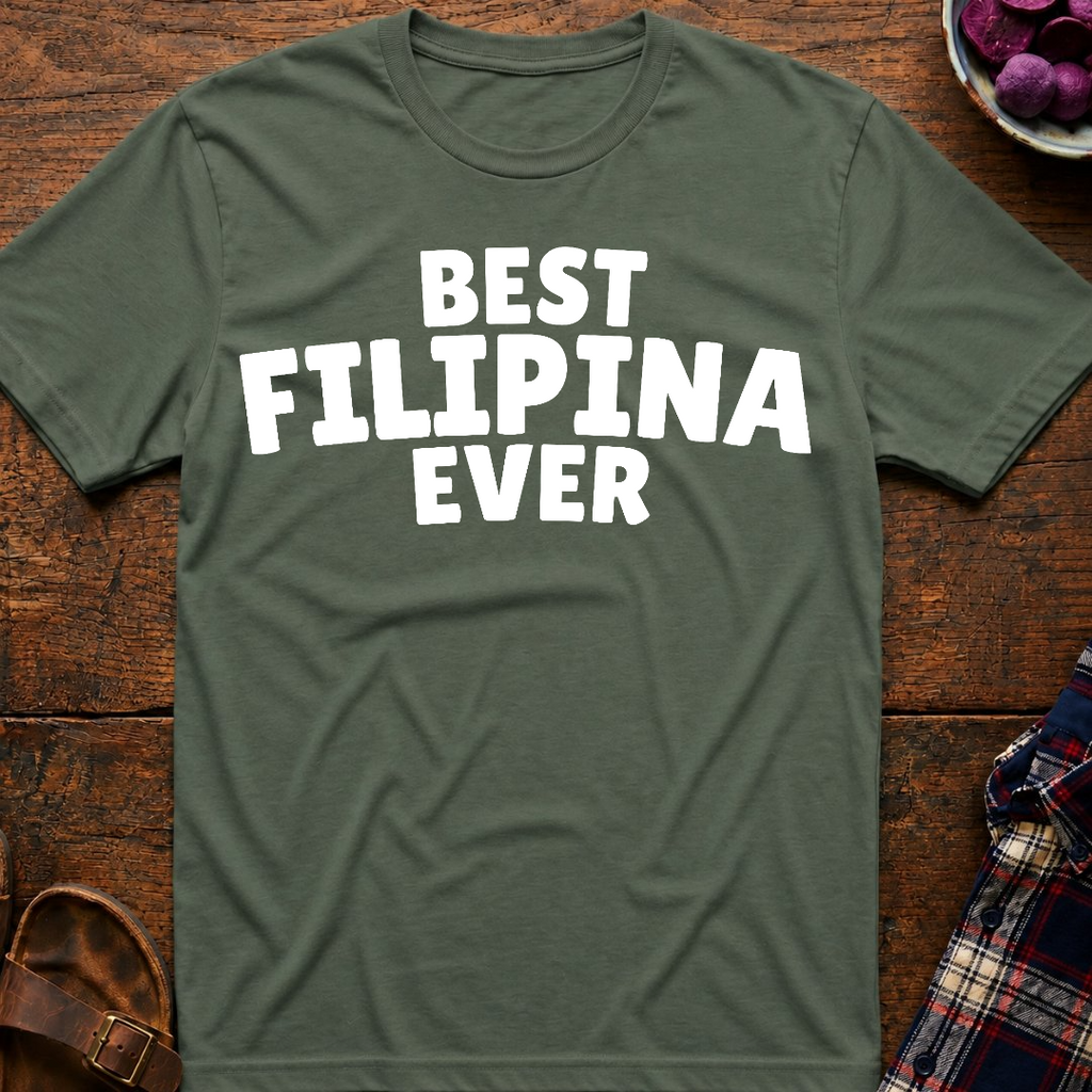 Best Filipina Ever T-Shirt