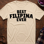 Best Filipina Ever T-Shirt