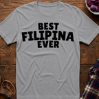 Best Filipina Ever T-Shirt