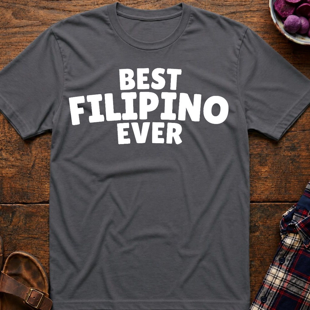 Best Filipino Ever T-Shirt