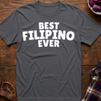 Best Filipino Ever T-Shirt