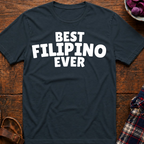 Best Filipino Ever T-Shirt