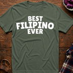 Best Filipino Ever T-Shirt