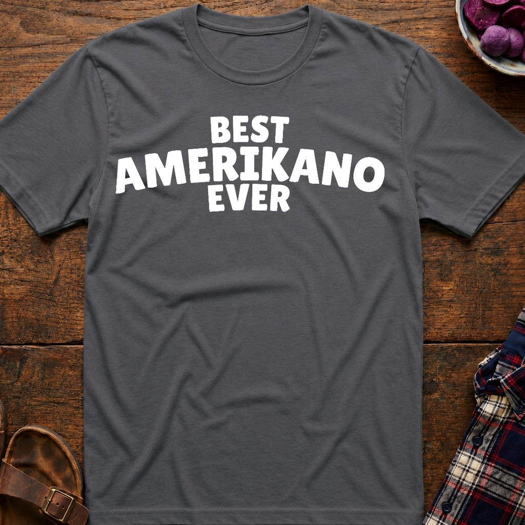 Best Amerikano Ever T-Shirt