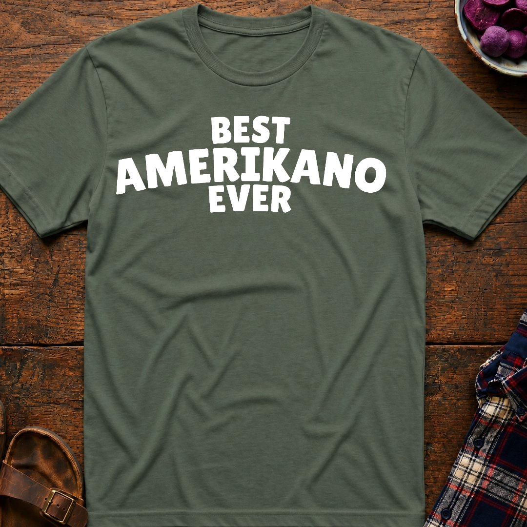 Best Amerikano Ever T-Shirt