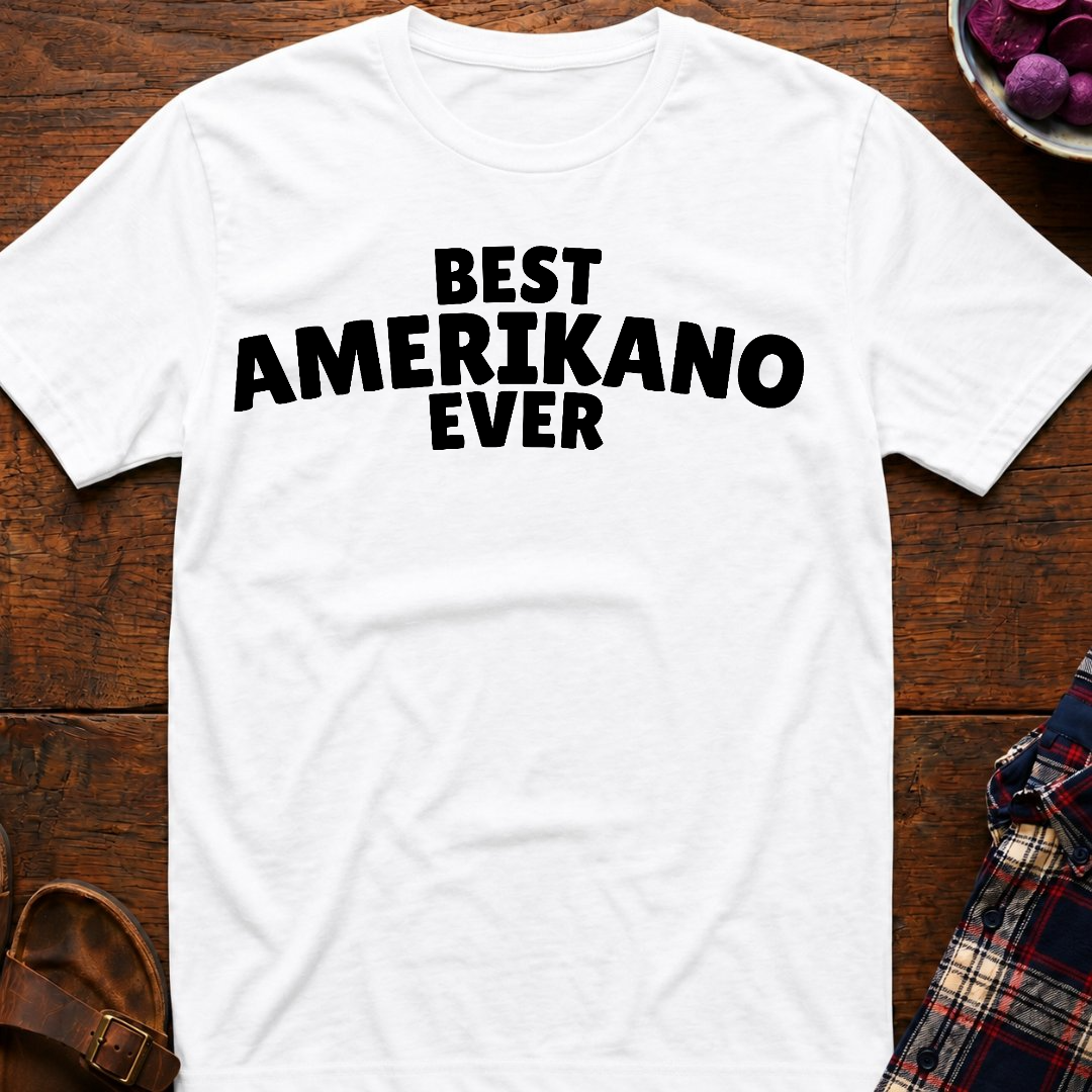 Best Amerikano Ever T-Shirt