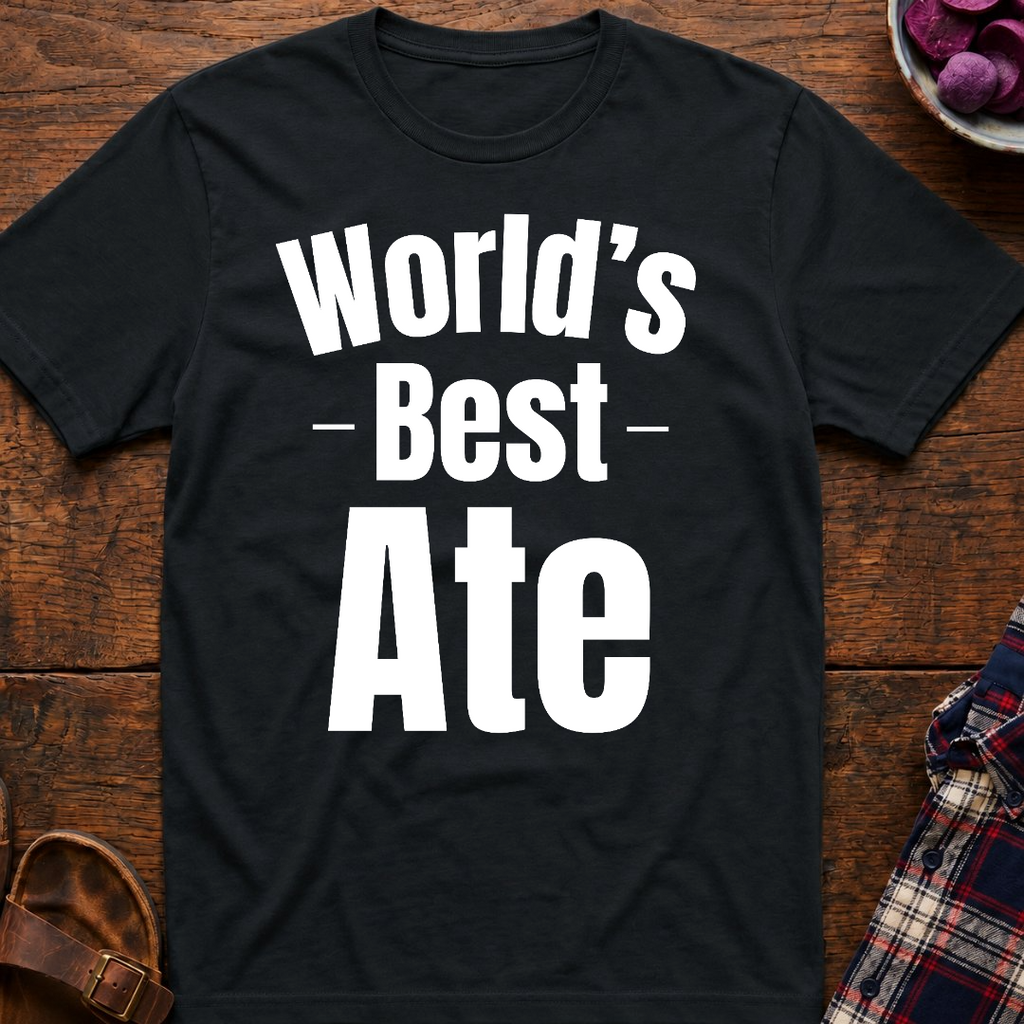 World's Best Ate T-Shirt