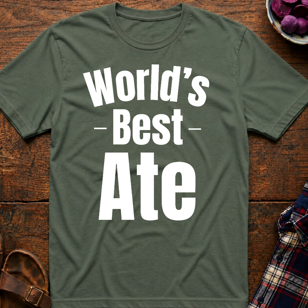 World's Best Ate T-Shirt