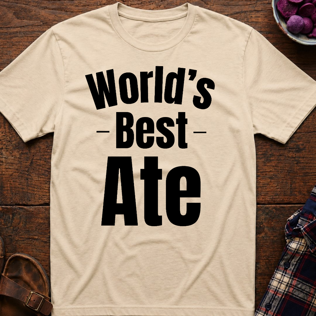 World's Best Ate T-Shirt