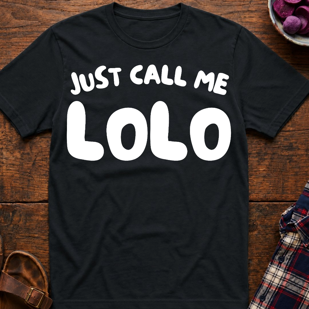 Just Call Me Lolo T-Shirt