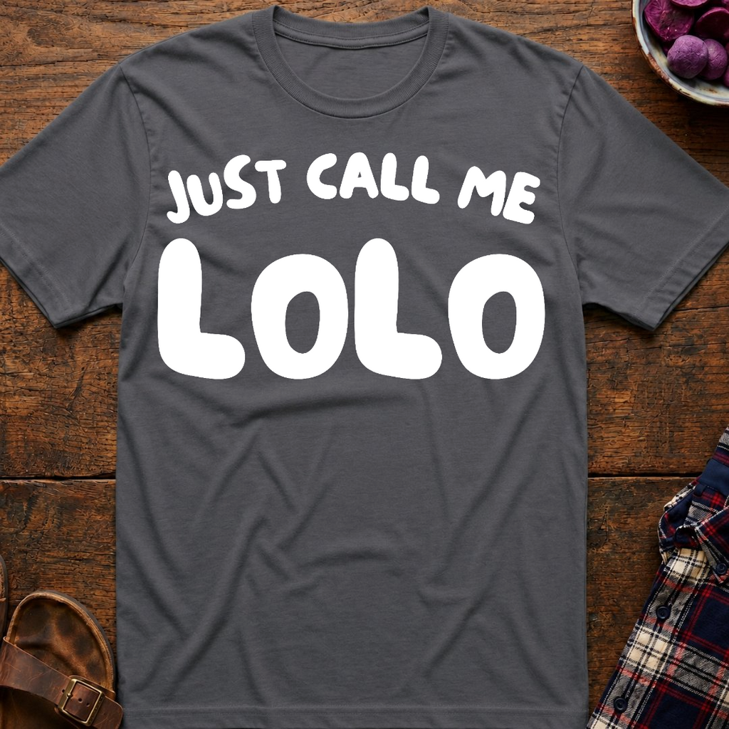 Just Call Me Lolo T-Shirt